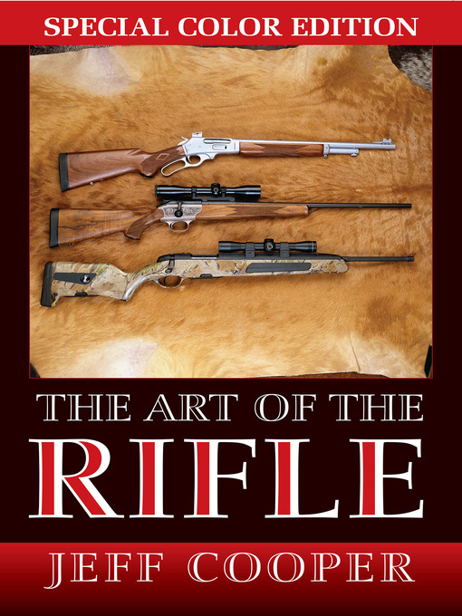 Title details for The Art of the Rifle by Jeff Cooper - Wait list
